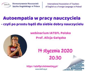 13th webinar – Autoempatia w pracy nauczyciela, czyli bądź dla siebie dobry – Prof. Alicja Gałązka