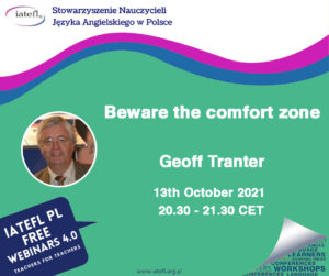 Beware the comfort zone – a webinar by Geoff Tranter