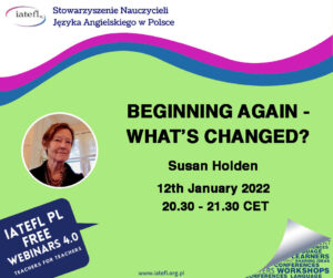 BEGINNING AGAIN – WHAT’S CHANGED? – a webinar by Susan Holden