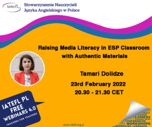 Raising Media Literacy in ESP Classroom with Authentic Materials – a webinar by Tamari Dolidze