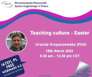 Teaching culture – Easter – a webinar by Urszula Kropaczewska (PhD)