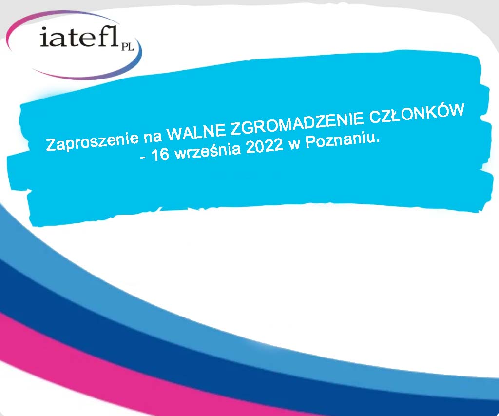 Zaproszenie na WALNE ZGROMADZENIE CZŁONKÓW – 16 września 2022 w Poznaniu.
