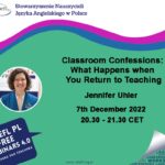 Classroom Confessions: What Happens when You Return to Teaching – a webinar by Jennifer Uhler