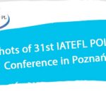 Snaphots of 31st IATEFL POLAND Conference in Poznań